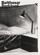 Balthasar Burkhard, Burkhard Balthasar, Balthasar Burkhard, Fotomuseum Winterthur, Fotostiftung Schweiz, Museo d arte della Svizzeria italiana... - Balthasar Burkhard /Anglais
