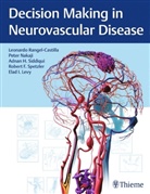 Elad Levy, Elad I Levy, Elad I. Levy, Pete Nakaji, Peter Nakaji, Leonard Rangel-Castilla... - Decision Making in Neurovascular Disease