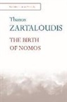 Thanos Zartaloudis, Thanos (Reader in Legal Theory and Hi Zartaloudis, Thanos (Reader in Legal Theory and History Zartaloudis, Zartaloudis Thanos - Birth of Nomos