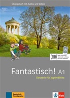 Floria Bullot, Florian Bullot, Au D&eacute;chalotte, Aur&eacute;lie D&eacute;chalotte, Adeline Haug, Bente Lowin Kropf... - Fantastisch A1 - &Uuml;bungsbuch plus Audio und Videos