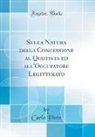 Carlo Pinto - Sulla Natura della Concessione al Quotista ed all'Occupatore Legittimato (Classic Reprint)