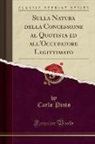 Carlo Pinto - Sulla Natura della Concessione al Quotista ed all'Occupatore Legittimato (Classic Reprint)