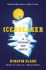 Horatio Clare, Clare Horatio - Icebreaker