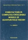 F A Smirnov, F A Smirnov, F. A. Smirnov - Form Factors In Completely Integrable Models Of Quantum Field Theory