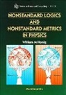 W M Honig, W. M. Honig, William M. Honig, W M Honig - Nonstandard Logics And Nonstandard Metrics In Physics