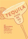 Cecilia Rios Murrieta, Ruby Taylor, Taylor Ruby - Tequila Made Me Do It