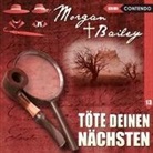 Wolfgang Bahro, Ulrike M&ouml;ckel, Joachim Tennstedt, Markus Topf, Wolfgang Bahro, Ulrike M&ouml;ckel... - Morgan & Bailey - T&ouml;te deinen N&auml;chsten. Tl.13, 1 Audio-CD (Audio book)