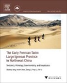 Hanlin Chen, Hanlin (Professor Chen, Shufeng Yang, Shufeng (Professor Yang, Shufeng/ Chen Yang - The Early Permian Tarim Large Igneous Province in Northwest China