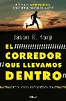 Jason R Karp, Jason R. Karp - El corredor que llevamos dentro / The Inner Runner