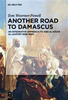 Tom Woerner-Powell - Another Road to Damascus
