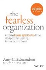 Amy C Edmondson, Amy C. Edmondson, Edmondson Amy C. - The Fearless Organization