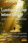 Ulrich Knoll - Lustige L&auml;ufer leben l&auml;nger - oder zumindest besser