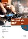 TiSa Beratung &amp; Immobilien AG, Patricia Biner, Sascha Gloor, Karin Hofstetter, Susanne Weiss, Walter Widmer - Wirtschaft DHF - Band 1