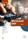 TiSa Beratung &amp; Immobilien AG, Patricia Biner, Sascha Gloor, Karin Hofstetter, Susanne Weiss, Walter Widmer - Wirtschaft DHF - Band 1