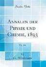 G. Wiedemann - Annalen der Physik und Chemie, 1893, Vol. 284 (Classic Reprint)