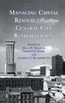 Fritz W. Wagner, Timothy E. Joder, Joder Timothy E., Anthony Mumphrey, Anthony J. Mumphrey, Jr. Mumphrey... - Managing Capital Resources for Central City Revitalization