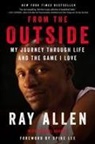 Ray Allen, Michael Arkush - From the Outside