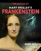 Daisy Hay, Hay Daisy - The Making of Mary Shelley's Frankenstein