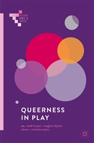 Meghan Blythe Adams, Megha Blythe Adams, Meghan Blythe Adams, Todd Harper, Nicholas Taylor - Queerness in Play