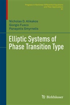 Nicholas Alikakos, Nicholas D Alikakos, Nicholas D. Alikakos, Giorgi Fusco, Giorgio Fusco, Pan Smyrnelis... - Elliptic Systems of Phase Transition Type