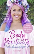 Megan Jayne Crabbe - Body Positivity - Liebe deinen K&ouml;rper
