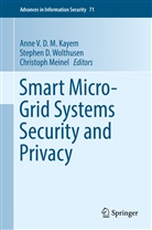 Stephe D Wolthusen, Stephen D Wolthusen, Anne V. D. M. Kayem, Anne V.D.M. Kayem, Christoph Meinel, Stephen D. Wolthusen - Smart Micro-Grid Systems Security and Privacy