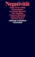 Thomas Khurana, Dir Quadflieg, Dirk Quadflieg, Francesca Raimondi, Francesca Raimondi u a, Juliane Rebentisch... - Negativit&auml;t