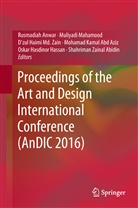 Mohamad Kamal Abd Aziz, Shahriman Zainal Abidin, Rusmadiah Anwar, D'zul Haimi Md Zain et al, Oskar Hasdinor Hassan, Muliyad Mahamood... - Proceedings of the Art and Design International Conference (AnDIC 2016)
