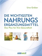 Uwe Gr&ouml;ber - Die wichtigsten Nahrungserg&auml;nzungsmittel