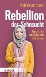 Khola Maryam H&uuml;bsch - Rebellion der Sehnsucht