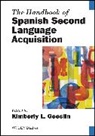 K Geeslin, Kimberly L Geeslin, Kimberly L. Geeslin, Kimberly L. (Indiana University Geeslin, Kimberly L Geeslin, Kimberly L. Geeslin... - Handbook of Spanish Second Language Acquisition