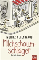 Moritz Netenjakob - Milchschaumschl&auml;ger