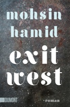 Mohsin Hamid - Exit West