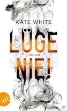 Kate White - L&uuml;ge nie!