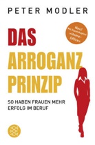 Peter Modler, Peter (Dr.) Modler - Das Arroganz-Prinzip