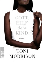 Toni Morrison - Gott, hilf dem Kind