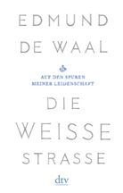 Edmund de Waal, Edmund de Waal - Die wei&szlig;e Stra&szlig;e