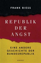 Frank Biess - Republik der Angst