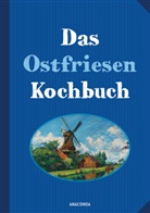 Annelene von der Haar, Annelene von der Haar, Annelene von der Haar - Das Ostfriesenkochbuch