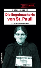 Kathrin Hanke - Die Engelmacherin von St. Pauli