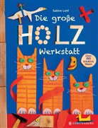 Sabine Lohf - Die gro&szlig;e Holzwerkstatt