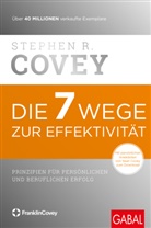 Stephen R. Covey, Nikolas Bertheau, I Pross-Gill, Angela Roethe - Die 7 Wege zur Effektivit&auml;t