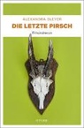 Alexandra Bleyer, Alexandra (Dr.) Bleyer - Die letzte Pirsch