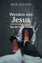 Max Lucado, Lucado  Max - Werden wie Jesus