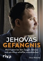 Oliver Wolschke - Jehovas Gef&auml;ngnis