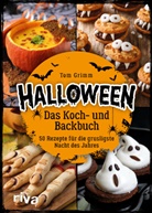 Tom Grimm - Halloween. Das Koch- und Backbuch