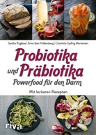 Gylling Mo, Charlotte Gylling Mortensen, Ann Iben Hollensberg, Anna Iben Hollensberg, Sandr Pugliese, Sandra Pugliese - Probiotika und Pr&auml;biotika - Powerfood f&uuml;r den Darm