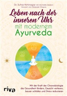 Suhas Kshirsagar, Suhas G Kshirsagar, Suhas G. Kshirsagar, Michelle Seaton - Leben nach der inneren Uhr mit modernem Ayurveda