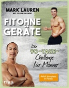 Julian Galinski, Mar Lauren, Mark Lauren - Fit ohne Ger&auml;te - Die 90-Tage-Challenge f&uuml;r M&auml;nner