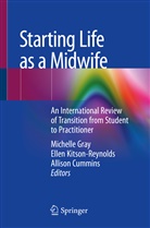 Allison Cummins, Michelle Gray, Elle Kitson-Reynolds, Ellen Kitson-Reynolds - Starting Life as a Midwife
